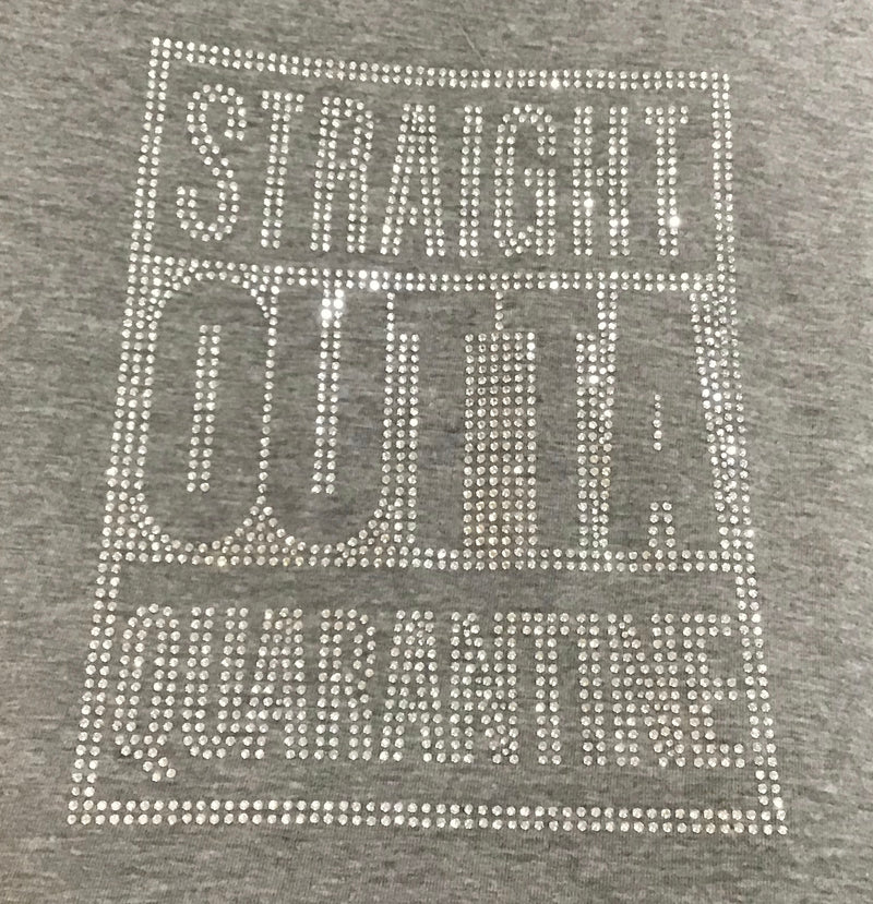 Straight Out Of Quarantine Bling T-shirts